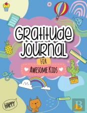 Gratitude Journal For Awesome Kids