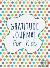 Gratitude Journal For Kids: Interactive