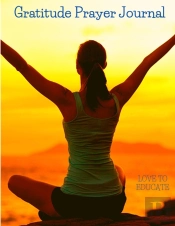 Gratitude Prayer Journal - Inspirational Guide To More Prayer And Less Stress