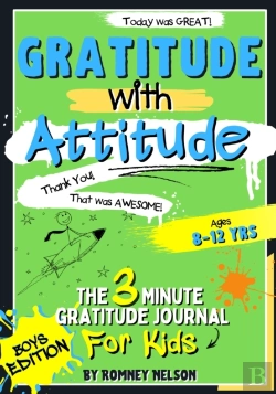Bertrand.pt - Gratitude With Attitude - The 3 Minute Gratitude Journal For Kids Ages 8-12