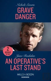 Grave Danger / An Operative'S Last Stand