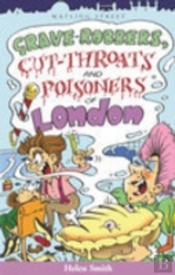 Bertrand.pt - Grave-Robbers, Cut-Throats And Poisoners Of London