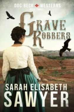 Bertrand.pt - Grave Robbers (Doc Beck Westerns Book 3)