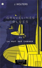 Gravelines Blues Ou La Nuit Des Cabines
