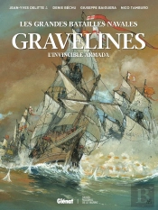 Gravelines ; L'Invincible Armada