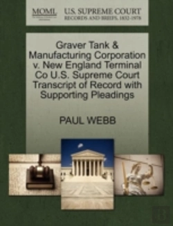 Bertrand.pt - Graver Tank & Manufacturing Corporation V. New England Terminal Co U.S. Supreme Court Transcript Of Record With Supporting Pleadings
