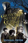Graveyard Shift In Ghost Town