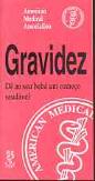 Gravidez - Dê ao Seu Bebé um Começo Saudável