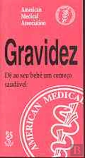 Gravidez - Dê ao Seu Bebé um Começo Saudável