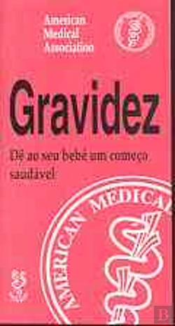 Bertrand.pt - Gravidez - Dê ao Seu Bebé um Começo Saudável
