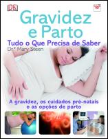 Gravidez e Parto - Tudo o Que Precisa de Saber