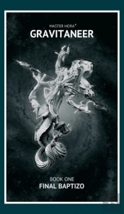 Gravitaneer. Book One. Final Baptizo