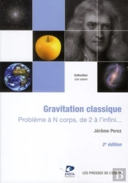 Bertrand.pt - Gravitation Classique ; Problème À N Corps, De 2 À L'Infini... (2e Édition)