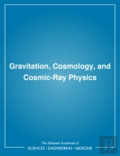 Gravitation, Cosmology, And Cosmic-Ray Physics