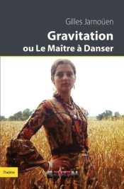 Gravitation Ou Le Maitre A Danser
