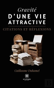 Gravite D Vie Attractive - Citations Et Reflexions
