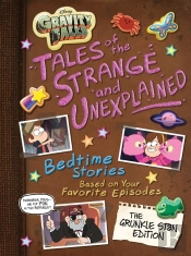 Gravity Falls: Gravity Falls: Tales Of The Strange And Unexplained