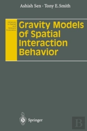 Gravity Models Of Spatial Interaction Behavior