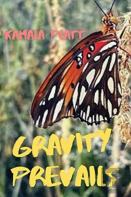 Gravity Prevails