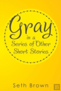 Bertrand.pt - Gray In A Series Of Other Short Stories