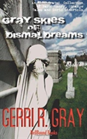 Gray Skies Of Dismal Dreams