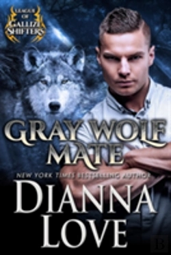 Bertrand.pt - Gray Wolf Mate: League Of Gallize Shifters
