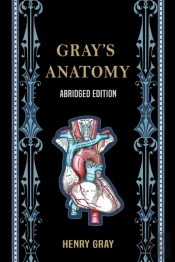 Gray'S Anatomy (Abridged Edition)