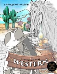Grayscale Coloring Western Coloring Book For Adults