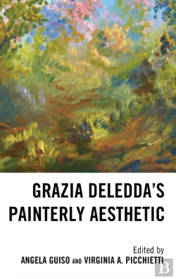 Bertrand.pt - Grazia Deledda'S Painterly Aesthetic