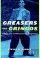 Greasers And Gringos
