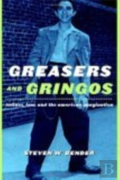 Greasers And Gringos