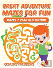 Great Adventure Mazes For Fun Mazes 7 Year Old Edition
