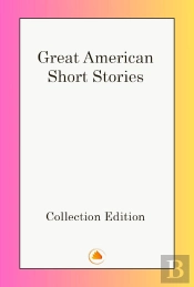 Great American Short Stories