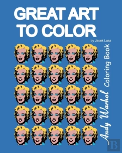 Bertrand.pt - Great Art To Color Andy Warhol Coloring Book