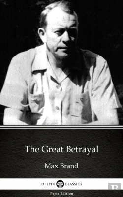 Bertrand.pt - Great Betrayal By Max Brand - Delphi Classics (Illustrated)