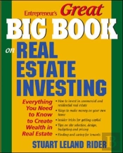 Great Big Book On Real Estate Investing: Everything You Need To Know To Create Wealth In Real Estate