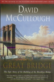 Great Bridge: The Epic Story Of The Building Of The Brooklyn Bridge