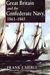 Great Britain And The Confederate Navy, 1861-1865