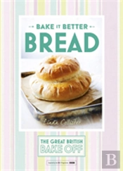 Great British Bake Off Â€“ Bake It Better (No.4): Bread