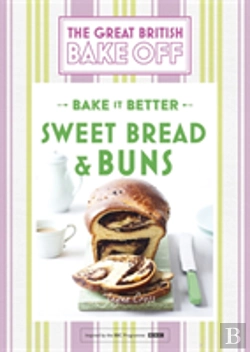 Bertrand.pt - Great British Bake Off Â€“ Bake It Better (No.7): Sweet Bread & Buns