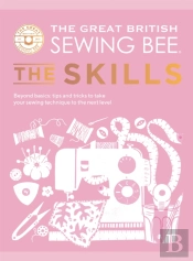 Great British Sewing Bee: The Skills