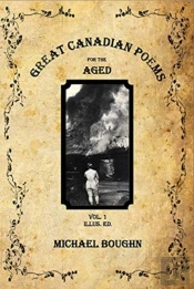 Great Canadian Poems For The Aged Vol 1 Illus. Ed.