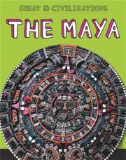 Great Civilisations: The Maya