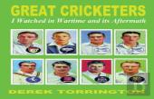 Great Cricketers I Watched In Wartime And Its Aftermath