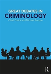 Great Debates In Criminology