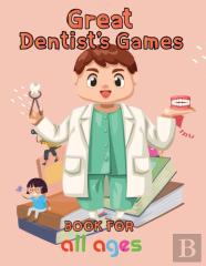 Great Dentist'S Games Book For All Ages