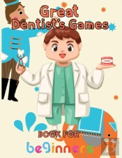 Great  Dentist'S Games Book For  Beginners
