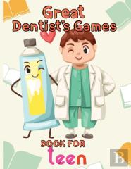 Great  Dentist'S Games Book For  Teen
