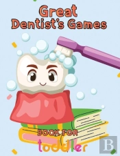 Great  Dentist'S Games Book For  Toddler