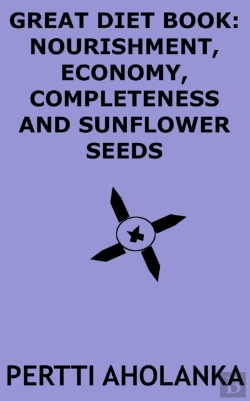 Bertrand.pt - Great Diet Book: Nourishment, Economy, Completeness And Sunflower Seeds
